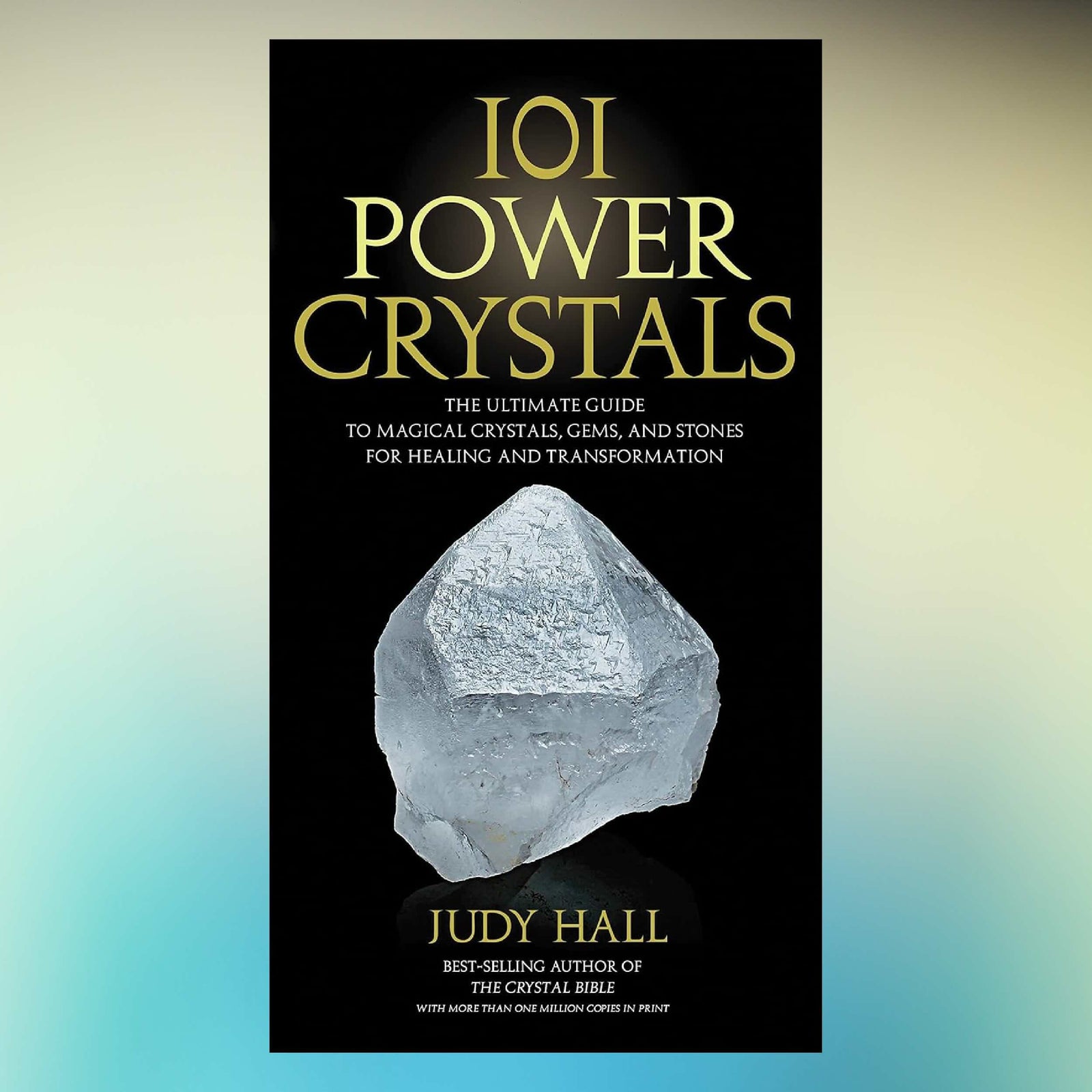 Book cover of '101 Power Crystals' with a crystal image on a gradient background