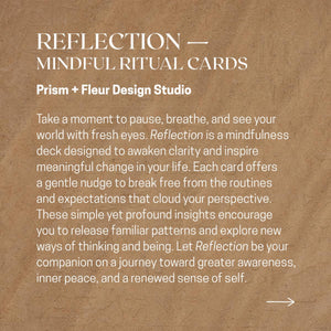 Promotional text for 'Reflection' mindful ritual cards by Prism + Fleur Design Studio on a brown background.