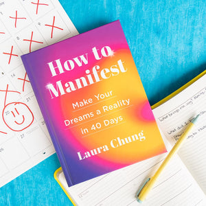 How to Manifest: Make Your Dreams a Reality in 40 Days