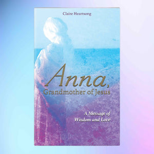 Book cover of 'Anna, Grandmother of Jesus' with a mystical design and title text.