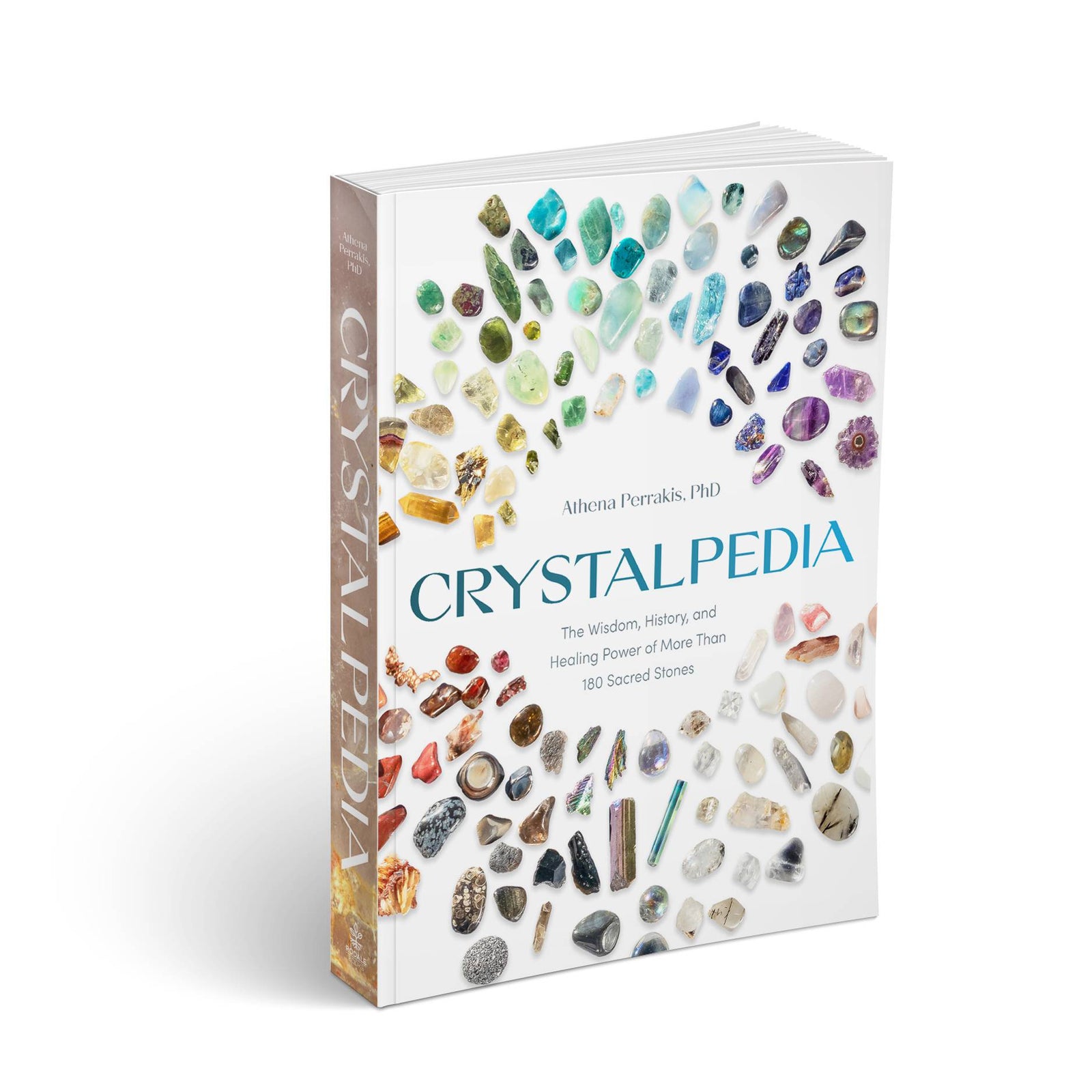Crystalpedia: The Wisdom, History, and Healing Power of More Than 180 Sacred Stones A Crystal Book