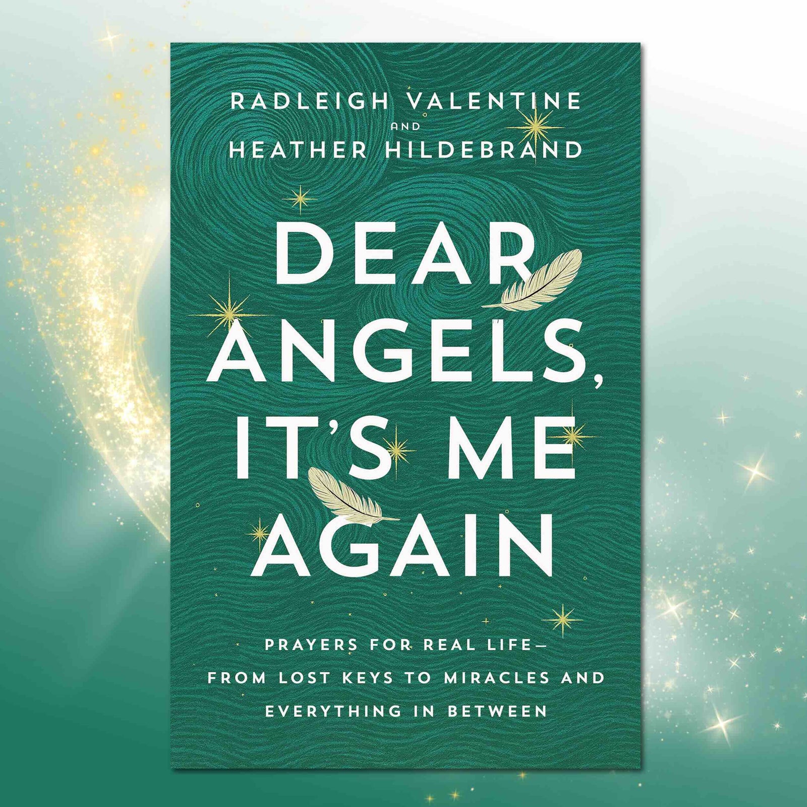 Book cover 'Dear Angels, It's Me Again' by Radleigh Valentine and Heather Hildebrand, featuring a green textured background with white lettering.