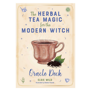 The Herbal Tea Magic for the Modern Witch Oracle Deck: A 40-Card Deck and Guidebook for Creating Tea Readings, Herbal Spells, and Magical Rituals By Elsie Wild