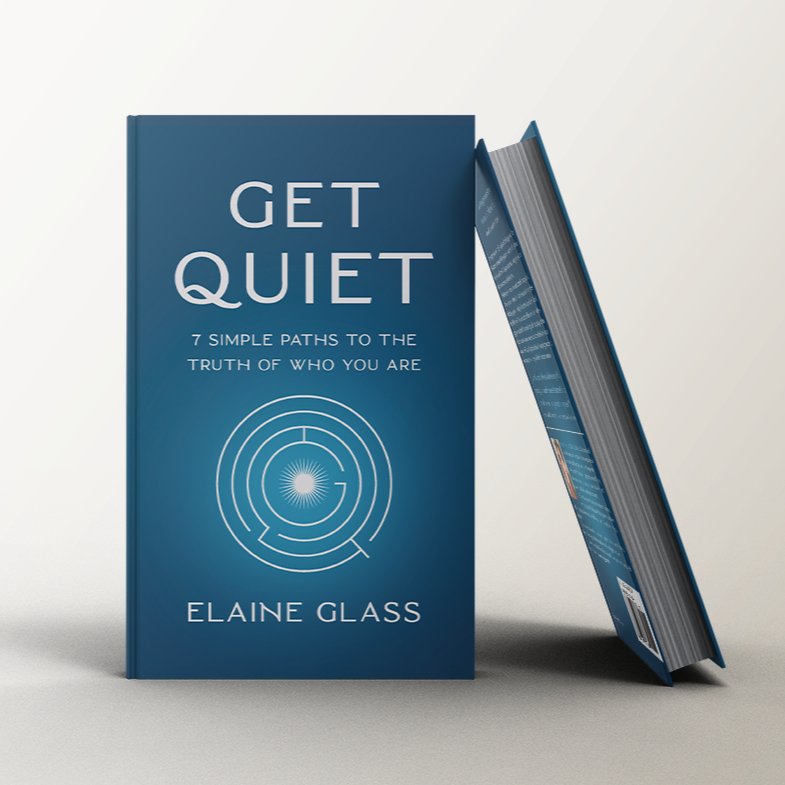 Get Quiet: 7 Simple Paths to the Truth of Who You Are