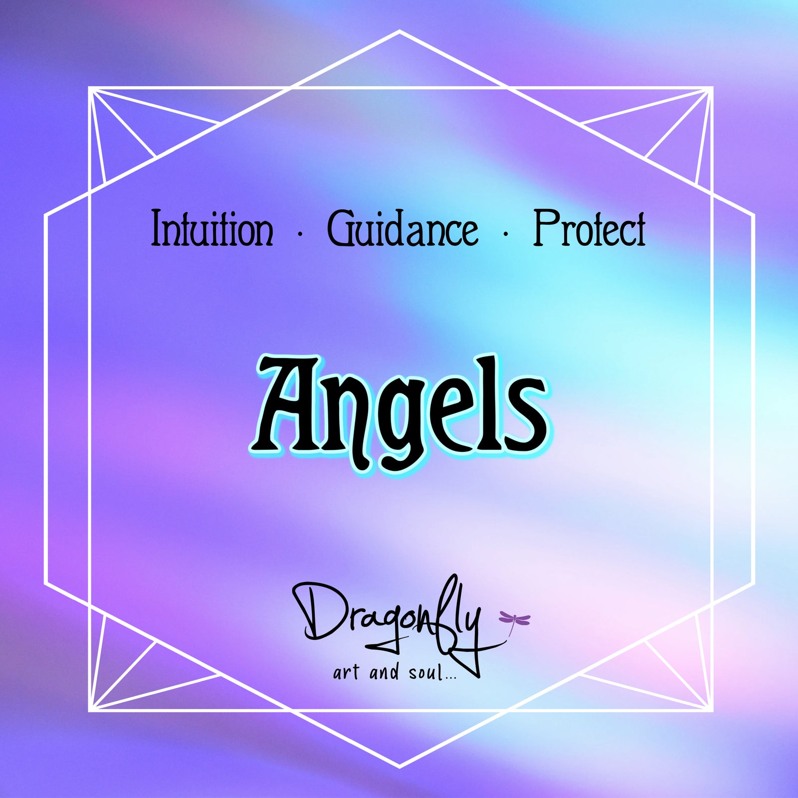 Pastel label with the words 'Intuition · Guidance · Protect' and 'Angels' in bold, with Dragonfly branding below.
