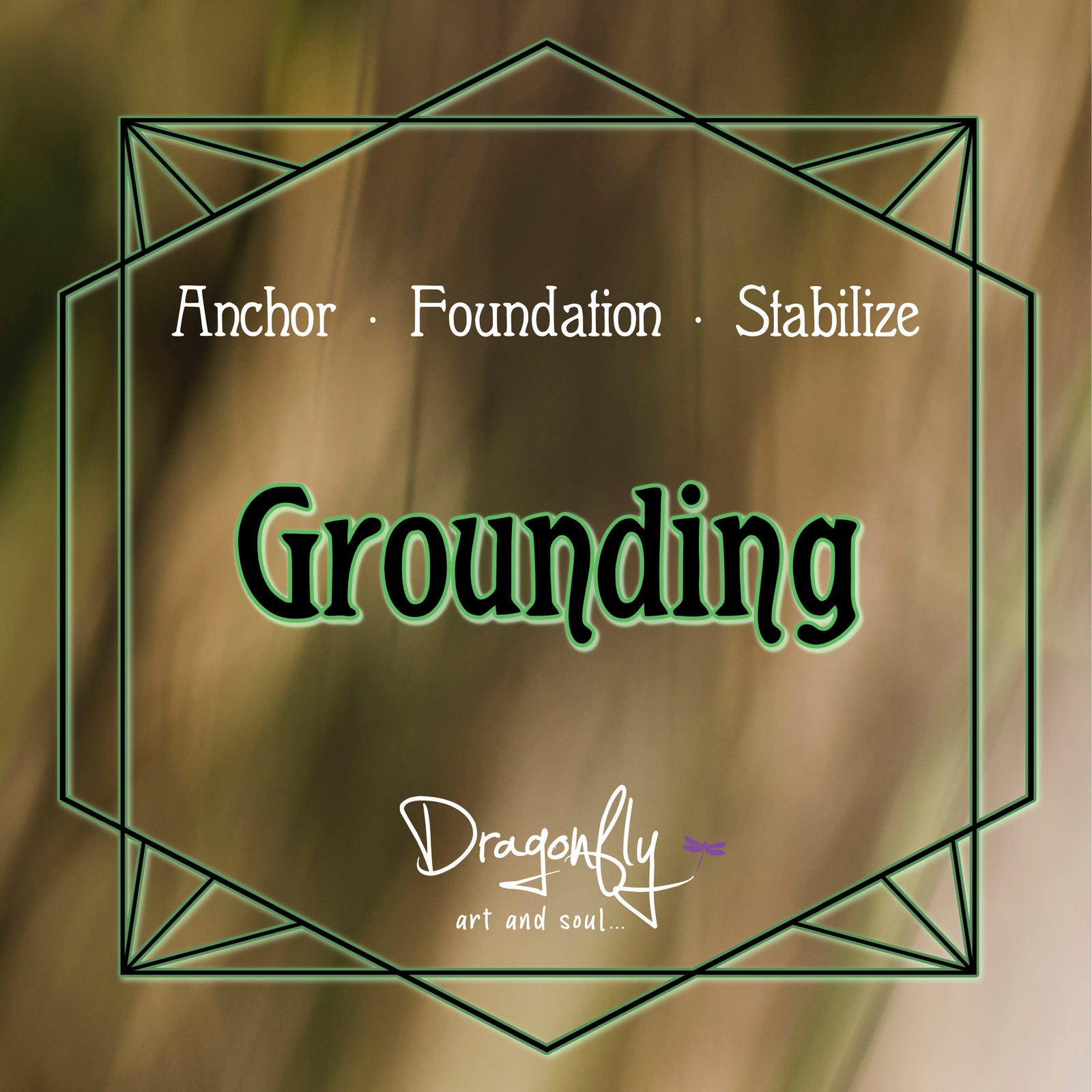 Earthy brown background reads 'Grounding – Anchor · Foundation · Stabilize'.