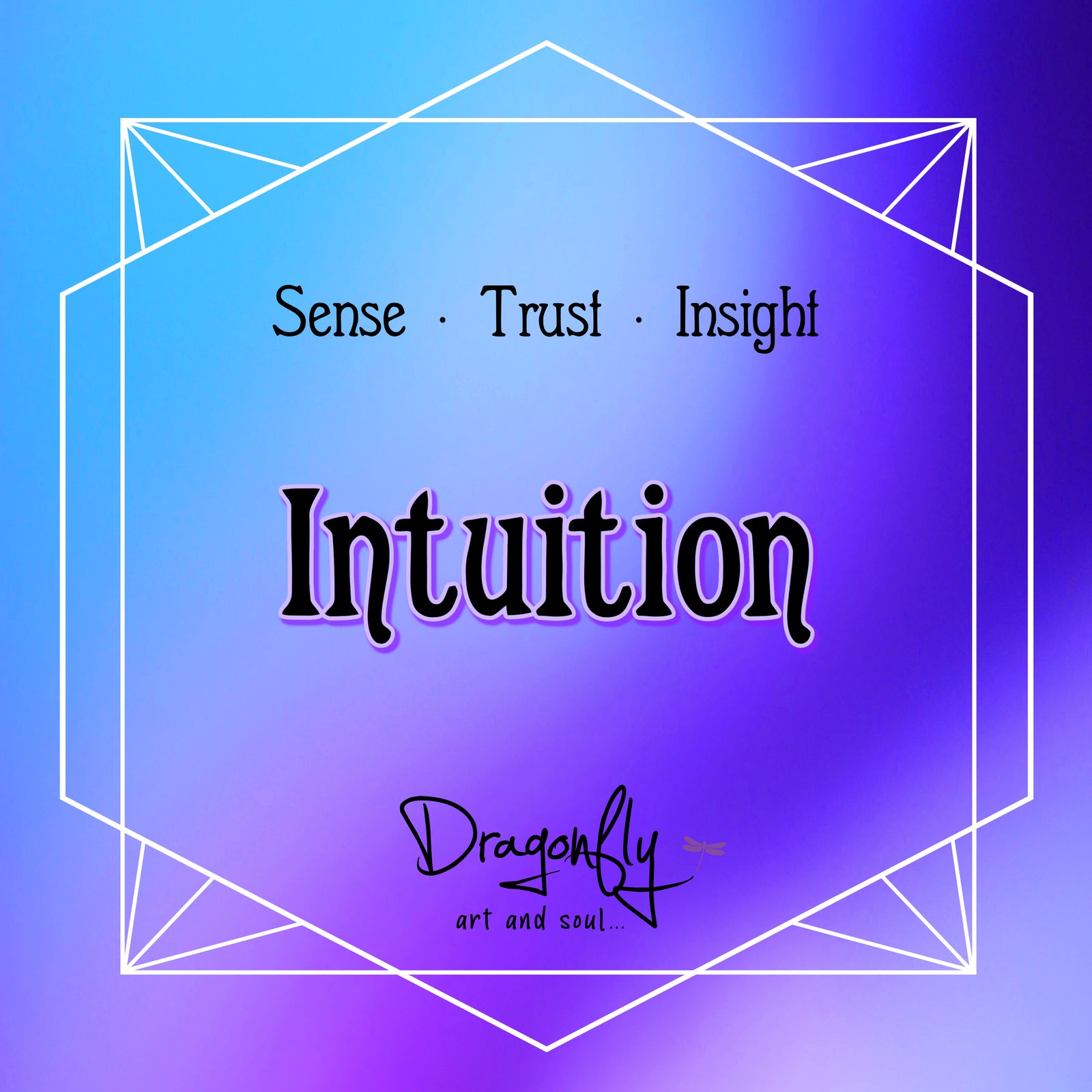 Indigo label with 'Intuition – Sense · Trust · Insight'. Dragonfly branding included.