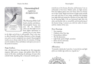 Oracle of the Birds guidebook sample page "Hummingbird: 
Light from the highest levels.
The Meaning of the Card Small, colorful, and delicate, Hummingbird buzzes into your life."