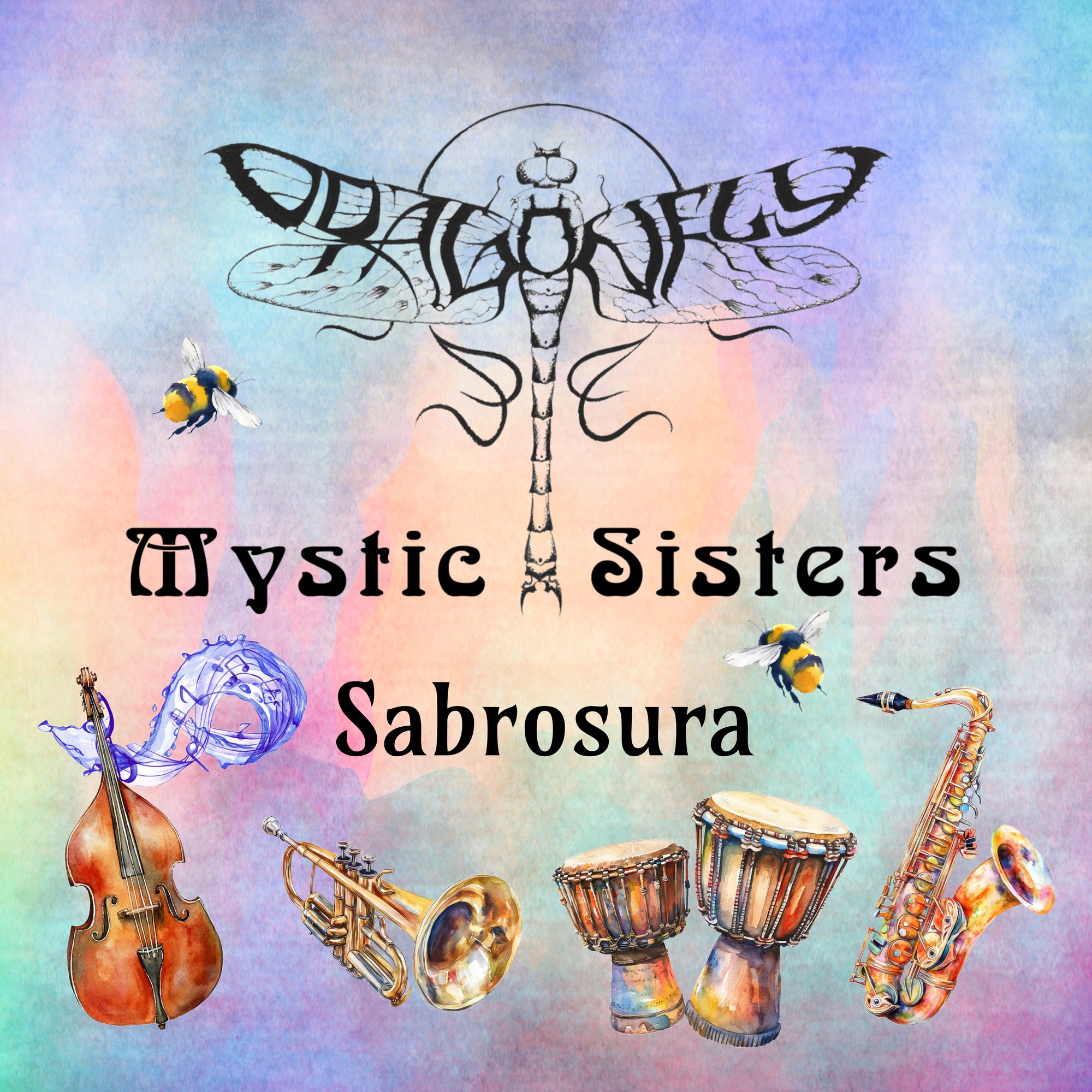 Artistic depiction of musical instruments with 'Mystic Sisters Sabrosura' and a dragonfly logo on a colorful background.