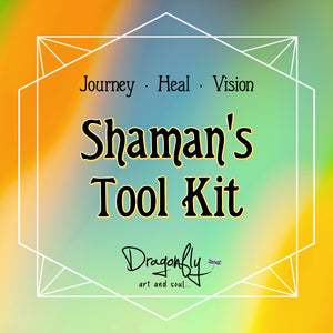 Yellow-green ombré label with “Shaman’s Tool Kit,” and Journey, Heal, Vision with Dragonfly logo.