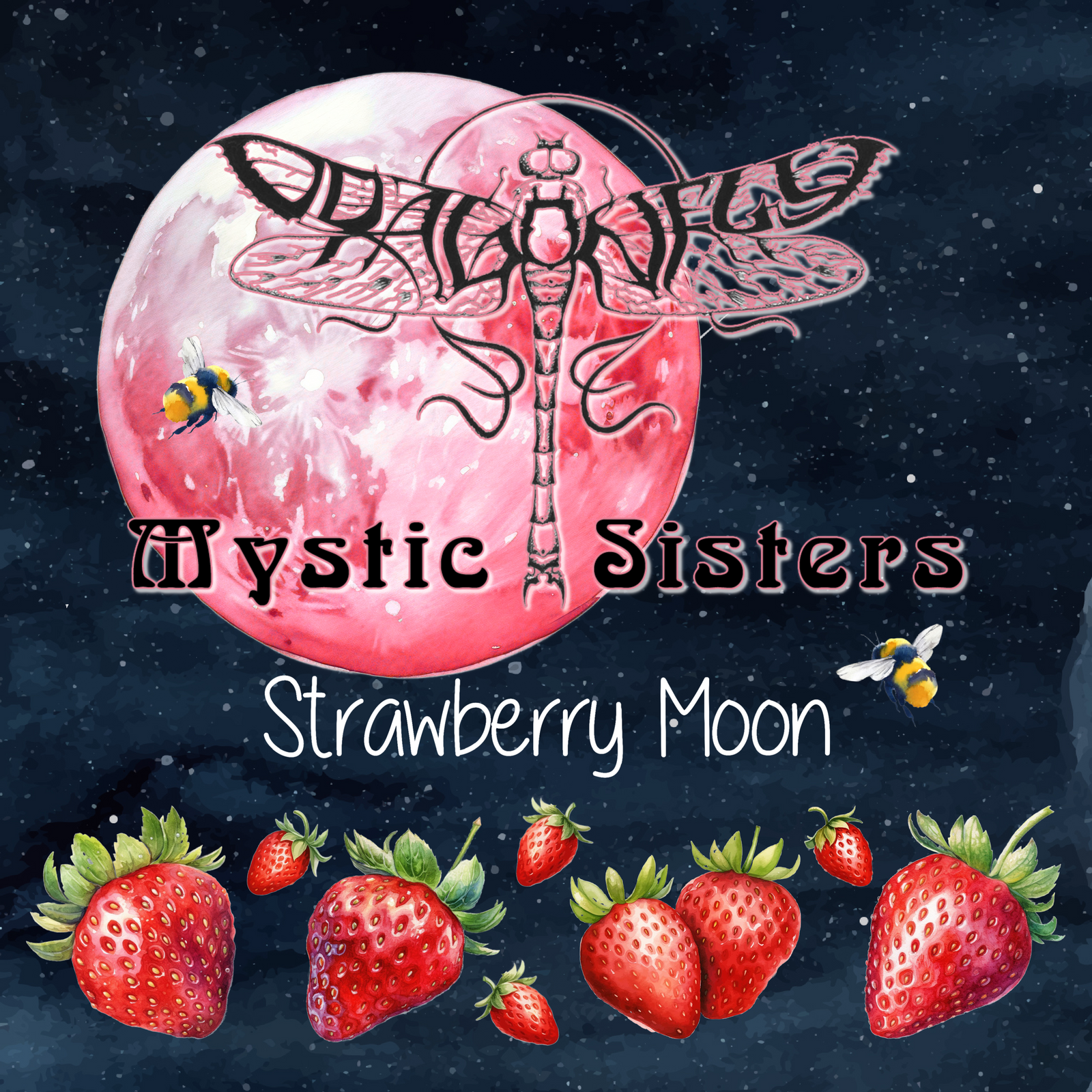Mystic Sisters Strawberry Moon tea label featuring a pink moon, dragonfly, bees, and strawberries against a dark starry night background.