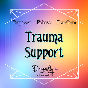Vibrant rainbow gradient background with text: “Trauma Support – Empower · Release · Transform – Dragonfly art and soul…”