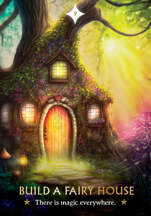 Wishcraft Oracle - sample card picture of cottage in a tree trunk "BUILD A FAIRY HOUSE: There is magic everywhere."