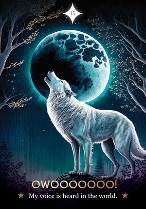 Wishcraft Oracle - sample card picture of wolf howling at moon "OWOO00000!
My voice is heard in the world."