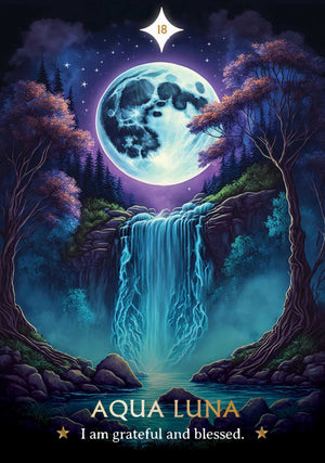 Wishcraft Oracle - sample card picture of waterfall at night with full moon "AQUA LUNA: I am grateful and blessed."