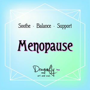Soft blue-green gradient label with text: “Menopause – Soothe · Balance · Support – Dragonfly art and soul…”